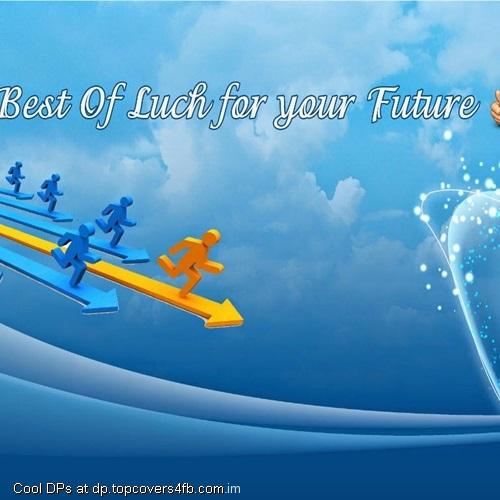 Best-Of-Luck-For-Your-Future-Display-Picture