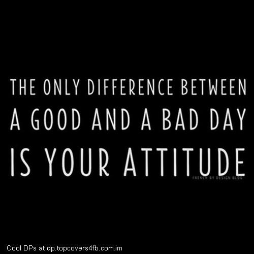 Difference-Between-Good-And-Bad-Attitude-Display-Picture