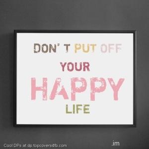 Dont-Leave-Happy-Life-Display-Picture