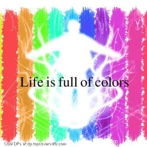 Life-Is-Full-Of-Colours-Dsiplay-Picture