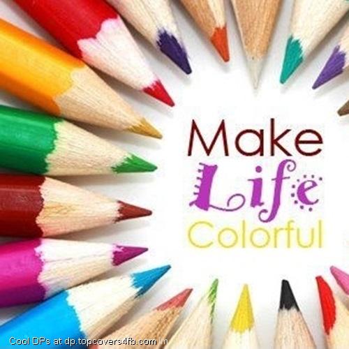 Make-Life-Colourful-Dsiplay-Picture