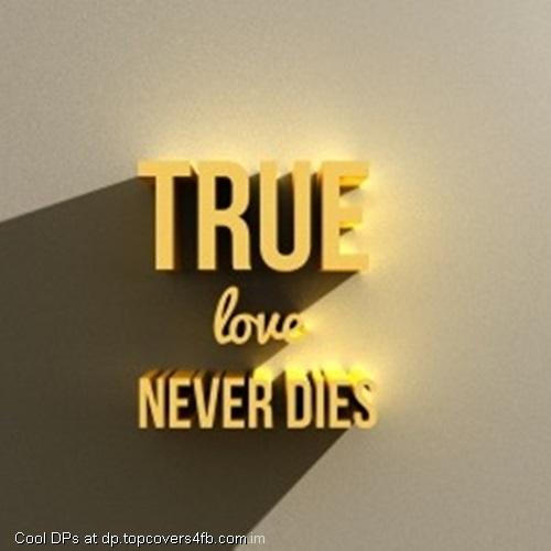 True-Love-Never-Dies-Display-Picture