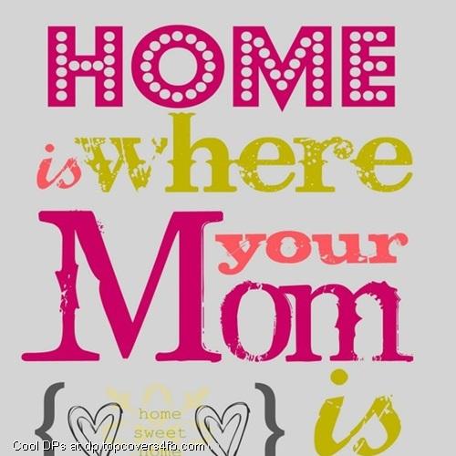 Home-Sweet-Home-With-Mom-Display-Picture