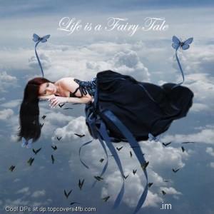 Life-Is-Fairy-Tale-Display-Picture