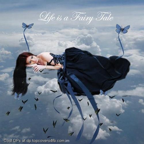 Life-Is-Fairy-Tale-Display-Picture