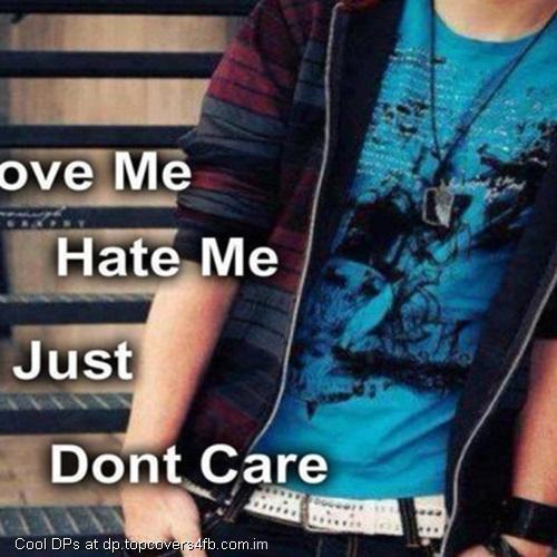 Love-Me-Hate-Me-Dont-Care-Display-Picture