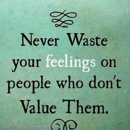 Dont-Waste-Your-Feelings-Display-Picture