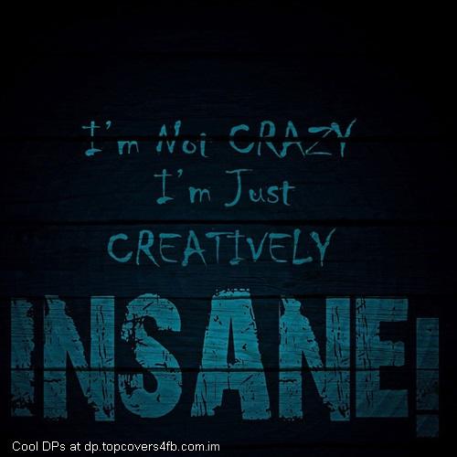 I-Am-Just-Insane-Display-Picture