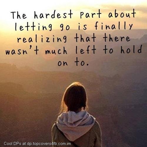 The-Hardest-Part-Of-Letting-Go-Display-Picture