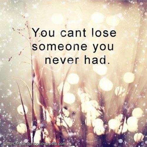 You-Cant-Lose-Someone-Display-Picture