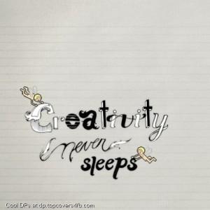 Creativity-Never-Sleeps-Display-Picture