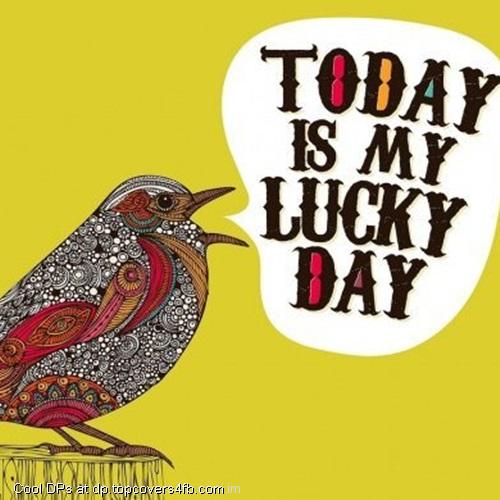 Today-Is-My-Lucky-Day-Display-Picture