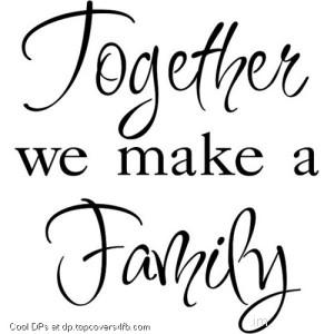 Together-We-Make-A-Family-Display-Picture