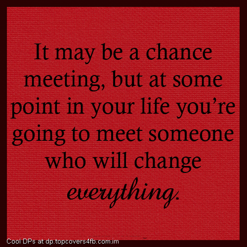 Life-Meeting-Someone-Display-Picture