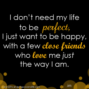 Want-Happy-Not-Perfect-Life-Display-Picture